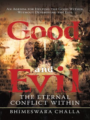 cover image of Good and Evil: the Eternal Conflict Within